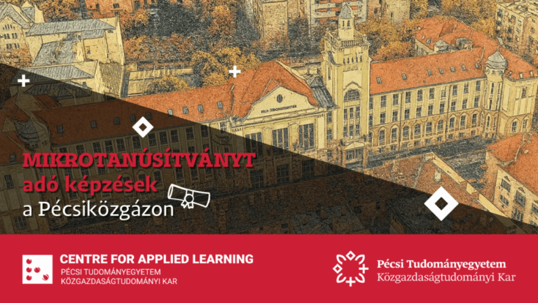 Mikrotanúsítványt adó, rövid képzések baranyai kkv-knak a PTE Közgazdaságtudományi Karán